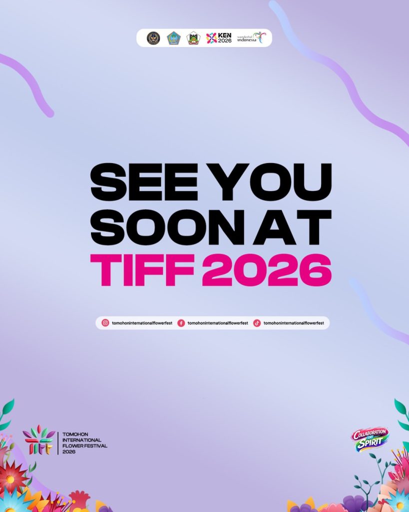 5 Alasan Kenapa Kamu Harus Datang ke Tomohon International Flower Festival (TIFF) 2026!